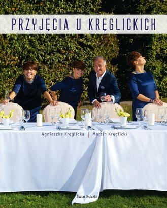 Przyjęcia U Kręglickich - Agnieszka Kręglicka [KSIĄŻKA]