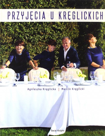 Przyjęcia U Kręglickich - Agnieszka Kręglicka [KSIĄŻKA]