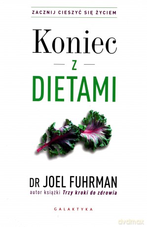 Koniec z Dietami - Joel Fuhrman [KSIĄŻKA]