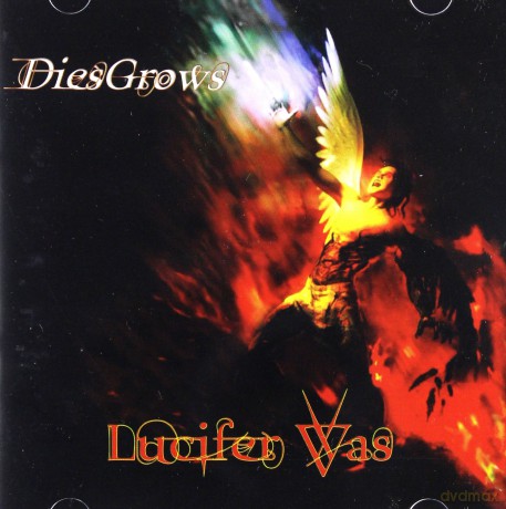Lucifer Was: Dies Grows [CD]