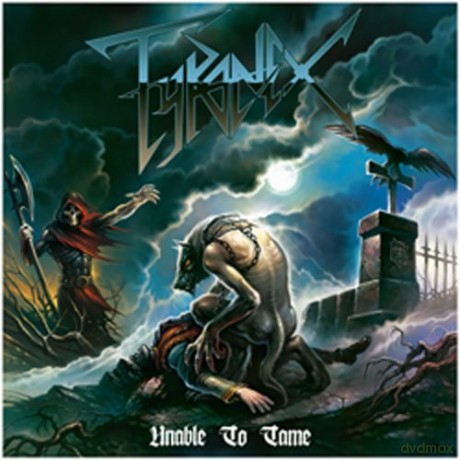 Tyranex: Unable To Tame [CD]