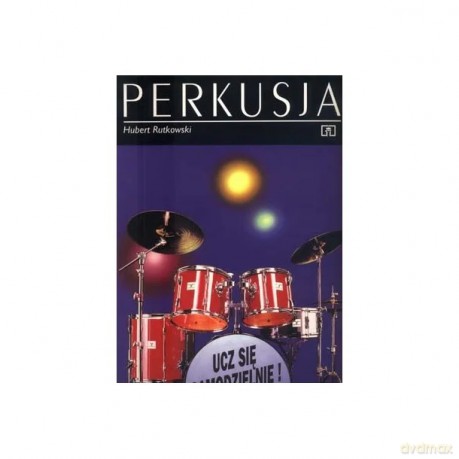 Perkusja. Ucz się samodzielnie - Hubert Rutkowski [KSIĄŻKA]