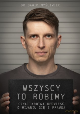 Wszyscy TO robimy - Dawid Myśliwiec [KSIĄŻKA]