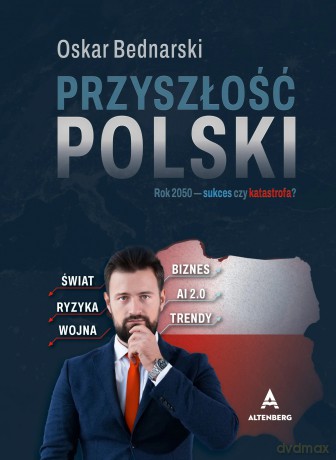 Przyszłość Polski - Oskar Bednarski [KSIĄŻKA]