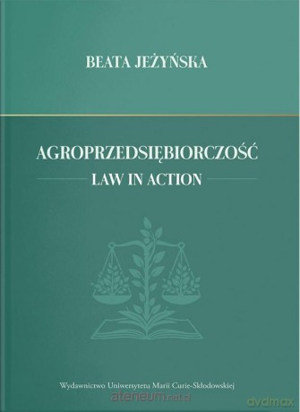 Agroprzedsiębiorczość. Law in Action - Beata Jeżyńska [KSIĄŻKA]