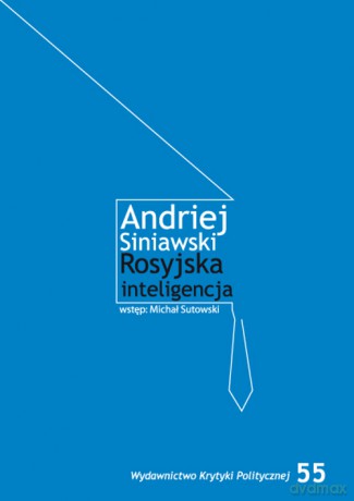 Rosyjska Inteligencja - Andriej Siniawski [KSIĄŻKA]
