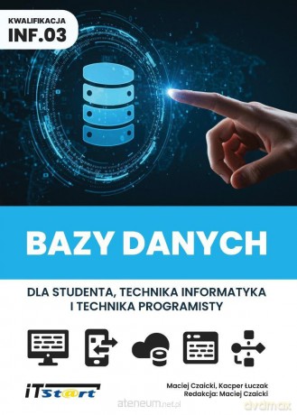 Bazy danych dla studenta i technika... kw INF.03 [KSIĄŻKA]