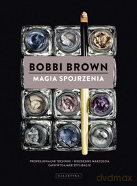 Magia Spojrzenia - Bobbi Brown [KSIĄŻKA]