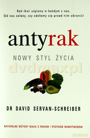 Antyrak Nowy Styl Życia Wydanie 2014 - David Servan-Schreiber [KSIĄŻKA]