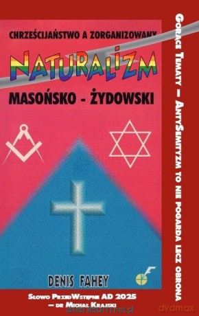 Chrześcijaństwo a zorganizowany naturalizm... - Denis Fahey [KSIĄŻKA]