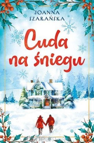 Cuda na śniegu - Joanna Szarańska [KSIĄŻKA]