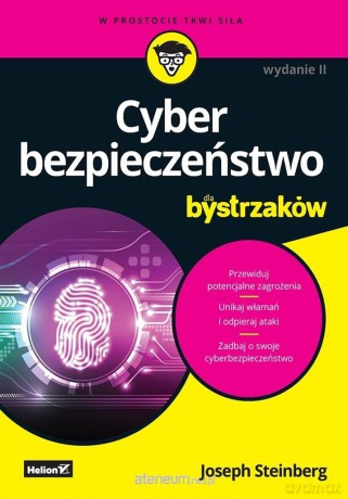Cyberbezpieczeństwo dla bystrzaków wyd. II - Joseph Steinberg [KSIĄŻKA]
