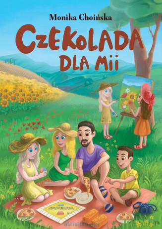 Czekolada dla Mii - Monika Choińska [KSIĄŻKA]