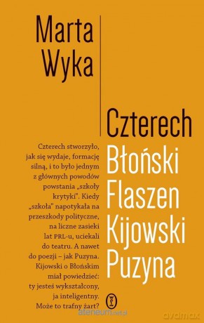 Czterech. Błoński, Flaszen, Kijowski, Puzyna - Marta Wyka [KSIĄŻKA]