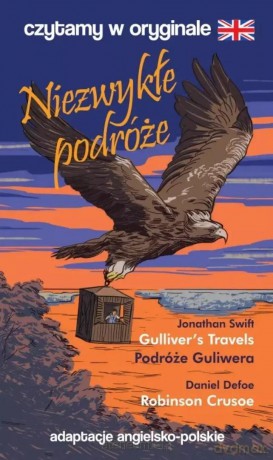 Czytamy w oryginale - Niezwykłe podróże - Jonathan Swift, Daniel Defeo [KSIĄŻKA]