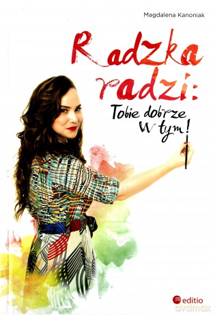 Radzka Radzi Tobie Dobrze W Tym - Magdalena Kanoniak [KSIĄŻKA]