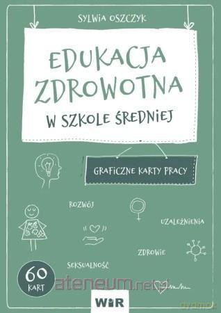 Edukacja zdrowotna. Graficzne KP dla LO - Sylwia Oszczyk [KSIĄŻKA]