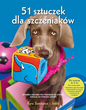 51 Sztuczek Dla Szczeniaków - Kyra Sundance [KSIĄŻKA]