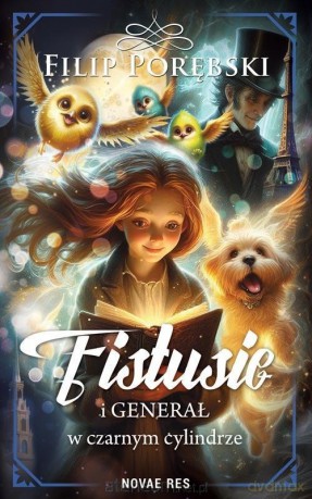 Fistusie i Generał w czarnym cylindrze - Filip Porębski [KSIĄŻKA]