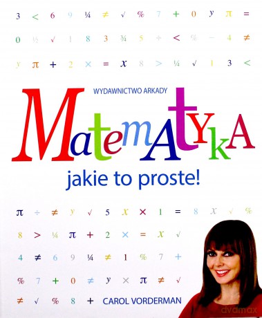 Matematyka Jakie To Proste - Carol Vorderman [KSIĄŻKA]