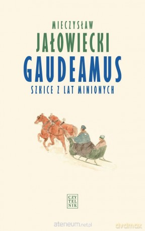Gaudeamus. Szkice z lat minionych - Mieczysław Jałowiecki [KSIĄŻKA]
