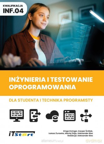 Inżynieria i testowanie oprogramowania.. kw INF.04 [KSIĄŻKA]