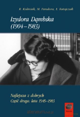 Izydora Dąmbska (1904-1983) cz.2 - Radosław Kuliniak, Mariusz Pandura, Łukasz Ratajc [KSIĄŻKA]