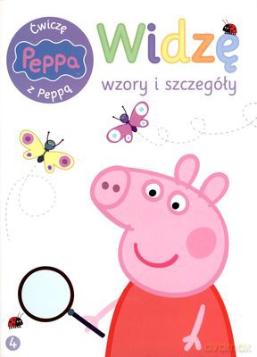 Widzę Wzory i Szczegóły Ćwiczę z Peppą 4 [KSIĄŻKA]