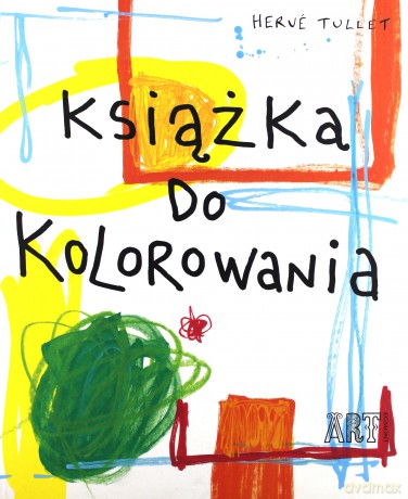 Książka Do Kolorowania - Herve Tullet [KSIĄŻKA]