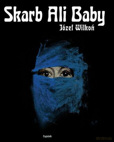 Skarb Ali Baby - Józef Wilkoń [KSIĄŻKA]