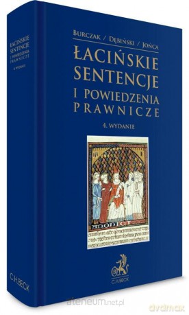 Łacińskie sentencje i powiedzenia prawnicze [KSIĄŻKA]