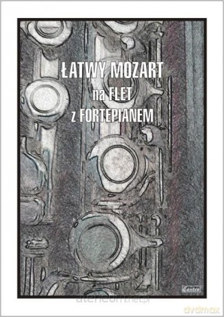 Łatwy Mozart na flet z fortepianem - Cezary Kocur [KSIĄŻKA]