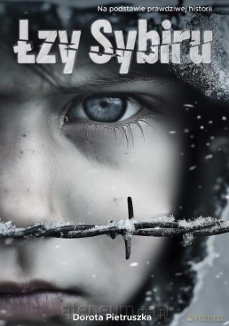 Łzy Sybiru - Dorota Pietruszka [KSIĄŻKA]