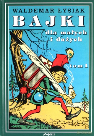 Bajki Dla Małych i Dużych - Waldemar Łysiak [KSIĄŻKA]