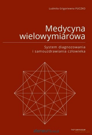Medycyna wielowymiarowa - Ludmiła Puczko [KSIĄŻKA]