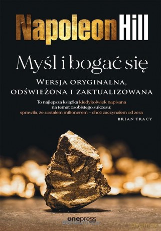 Myśl i bogać się - Napoleon Hill (Author), Ross Cornwell (Editor) [KSIĄŻKA]
