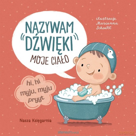 Nazywam dźwięki. Moje ciało - Patrycja Klempas, Marianna Schoett [KSIĄŻKA]