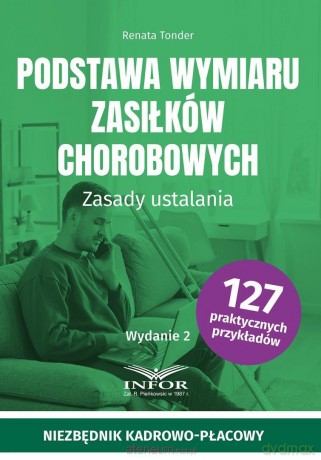 Podstawa wymiaru zasiłków chorobowych w.2 - Renata Tonder [KSIĄŻKA]