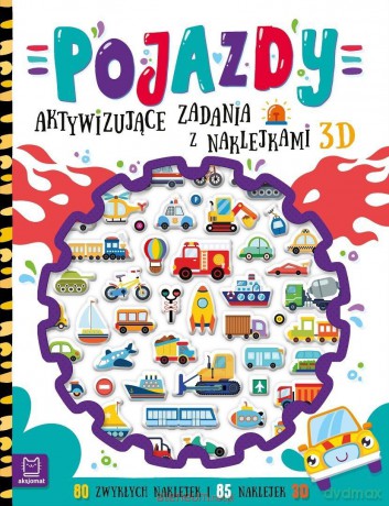 Pojazdy. Aktywizujące zadania z naklejkami 3D - Agnieszka Bator [KSIĄŻKA]
