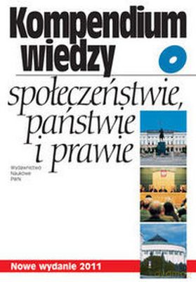 Kompendium Wiedzy O Społeczeństwie Państwie i Prawie Wydanie 11 [KSIĄŻKA]