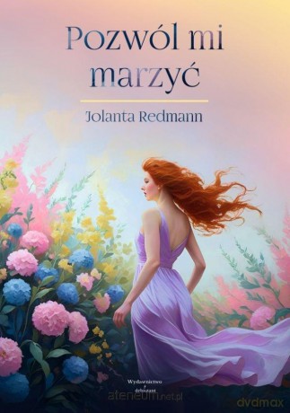 Pozwól mi marzyć - Jolana Redmann [KSIĄŻKA]