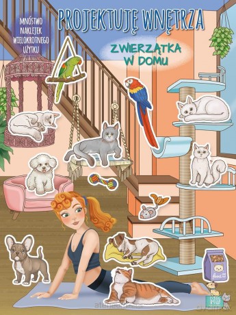 Projektuję wnętrza z naklejkami. Zwierzątka w domu [KSIĄŻKA]