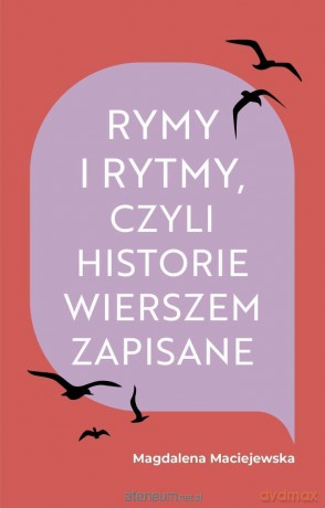 Rymy i rytmy, czyli historie wierszem zapisane - Magdalena Maciejewska [KSIĄŻKA]