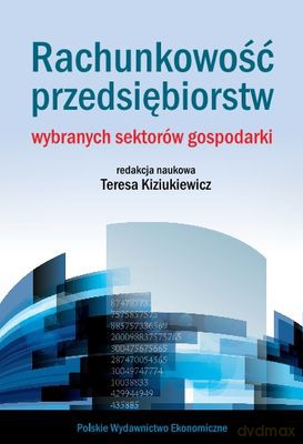 Rachunkowość Przedsiębiorstw Wybranych Sektorów Gospodarki [KSIĄŻKA]