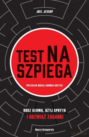 Test na szpiega - Joel Jessup, Emma Fraser Reid [KSIĄŻKA]