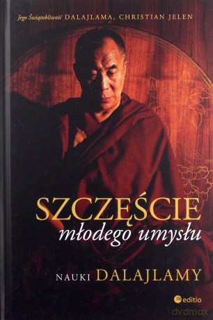 Szczęście Młodego Umysłu Nauki Dalajlamy - Dalai Lama, Christian Jelen [KSIĄŻKA]