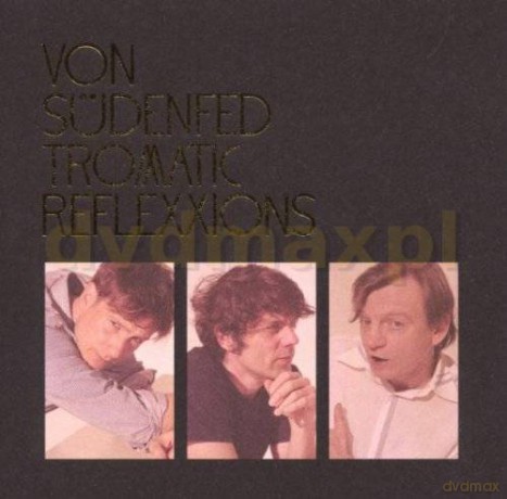 Von Sudenfed: Tromatics Reflexxions [CD]