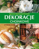 Dekoracje Choinkowe - Agnieszka Bojrakowska-Przeniosło [KSIĄŻKA]