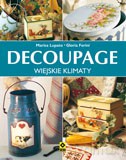 Decoupage Wiejskie Klimaty - Gloria Ferini, Marisa Lupato [KSIĄŻKA]