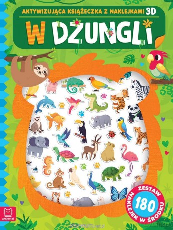 W dżungli. Aktywizująca książeczka z naklejkami 3D - Agnieszka Bator [KSIĄŻKA]